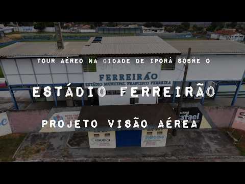 IPORÁ GOIÁS, PROJETO VISÃO AÉREA - TOUR AÉREO PELO ESTADIO MUNICIPAL FERREIRÃO