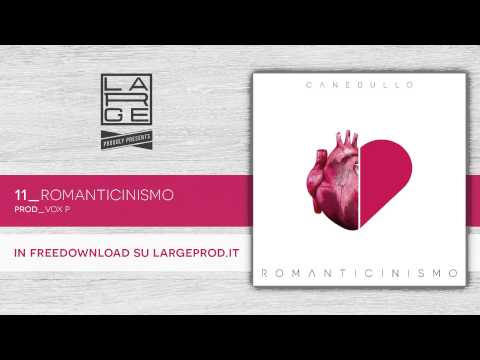 CANEBULLO // ROMANTICINISMO