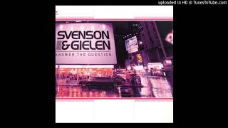 Svenson & Gielen - Answer The Question (Original Mix)