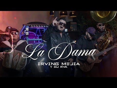 La Dama - Irving Mejía y su RVA (Video Oficial)