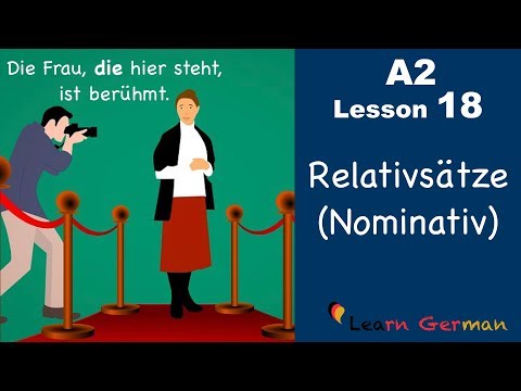Learn German | Relativsätze| Relativpronomen im Nominativ | German for beginners | A2 Lesson 18