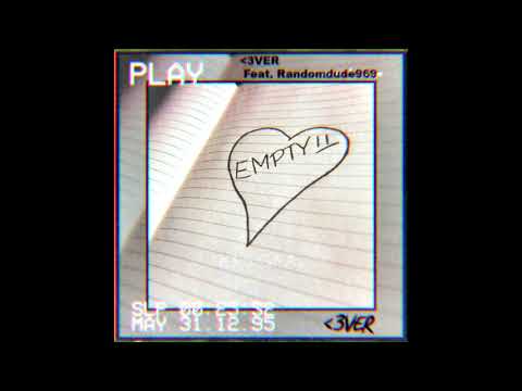 3VER - Empty ft. Randomdude969 (Official Audio)