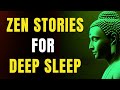 Zen Stories For Deep Sleep 3 Hours Of Buddhist Teachings For Calm Healing Relaxation
