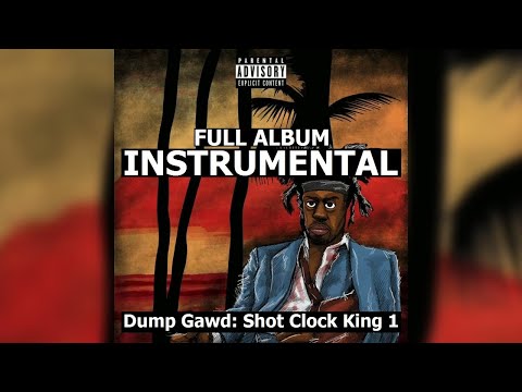 Tha God Fahim & Nicholas Craven - Dump Gawd: Shot Clock King (Instrumental) [Full Album]
