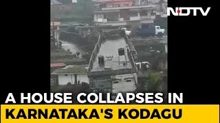 Watch: Dramatic House Collapse After Rain In Karnataka's Kodagu