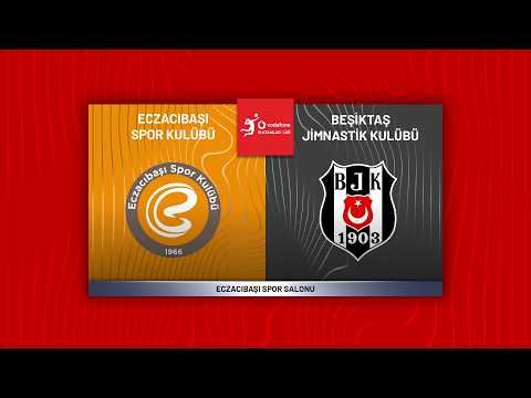 ECZACIBAŞI DYNAVİT - BEŞİKTAŞ Vodafone Sultanlar Ligi