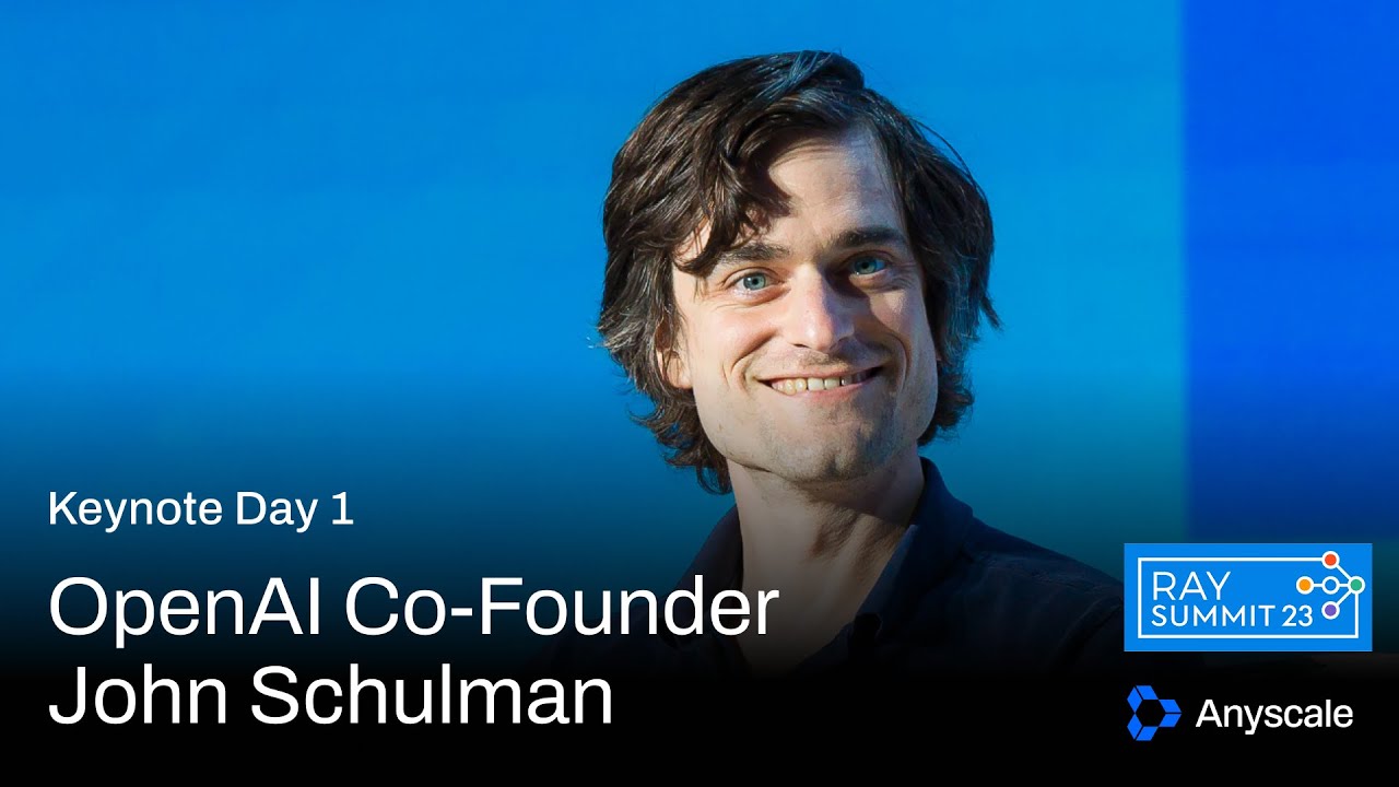 ChatGPT Creator John Schulman on OpenAI | Ray Summit 2023
