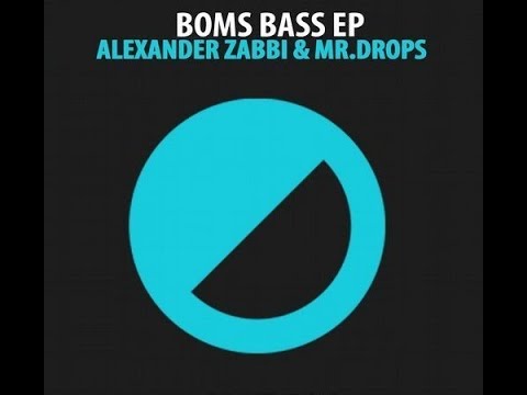 Alexander Zabbi & Mr.Drops - Bombs Bass (Original Mix)
