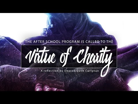 Deacon Dave on the Virtue of Charity