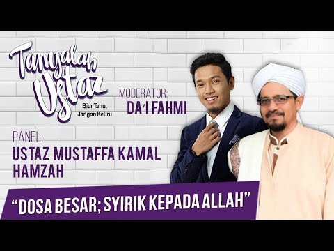 Tanyalah Ustaz (2019) | Dosa Besar, Syirik Kepada Allah (Sat, Jan 5)