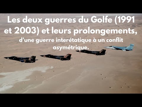 [HGGSP Terminale} Les deux guerres du Golfe 1991 et 2003 et leurs prolongements