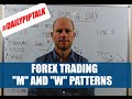SIMPLE FOREX TRADING M And W Forex Trading Patterns