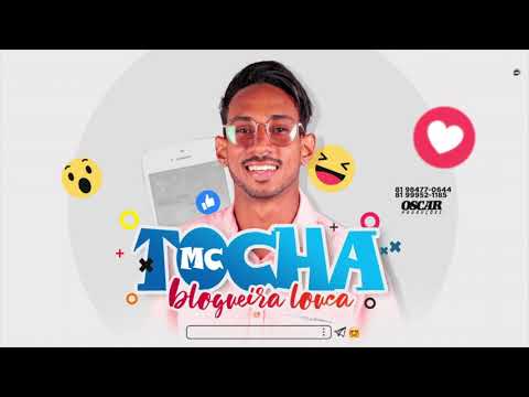 MC TOCHA E MC REBECCA - BLOGUEIRA LOUCA - MÚSICA NOVA