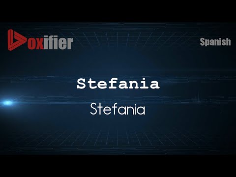 How to Pronounce Stefania (Stefania) in Spanish - Voxifier.com