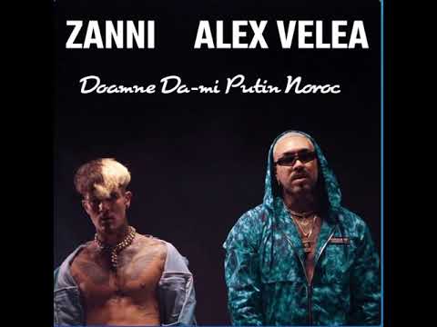Zanni feat Alex Velea  Doamne Da-mi Putin Noroc