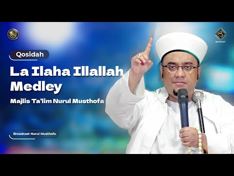 Qosidah La Ilaha Illallah Medley - Nurul Musthofa | #LiveInNurulMusthofa, 20 Mei 2023