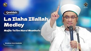 Download lagu Qosidah La Ilaha Illallah Medley Nurul Musthofa Li... mp3