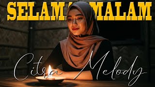 Download lagu SELAMAT MALAM - EVIE TAMALA COVER CITRA MELODY mp3