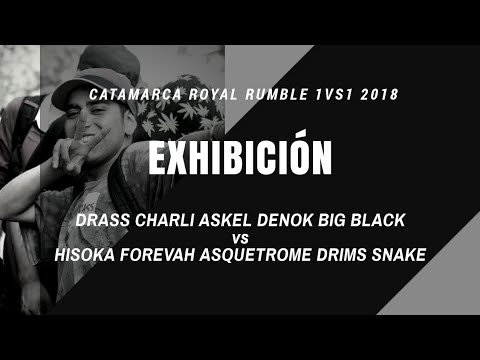 DRASS CHARLI ASKEL DENOK BIG BLACK vs HISOKA FOREVAH ASQUETROME DRIMS SNAKE - Exhibición - Catamarca