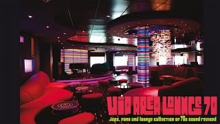 Top Acid Jazz Funk and Lounge - VIP Area Lounge 70 ( Collection of 70s Sound Revised )