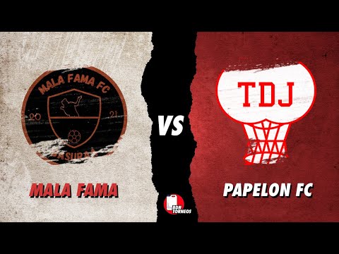 MALA FAMA VS PAPELON FC