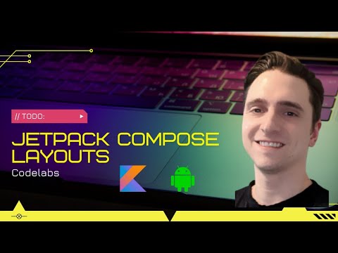 Jetpack Compose Layouts - Google Codelab