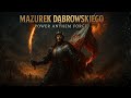 Power Anthem Forge - Mazurek Dąbrowskiego