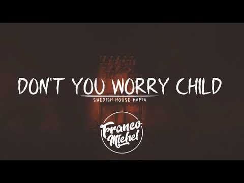 SWEDISH HOUSE MAFIA - Don't You Worry Child | DJ FRANCO MICHEL