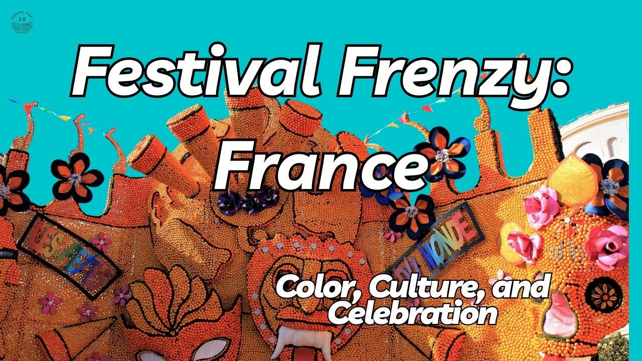 10 Events in France You Don't Want to Miss!