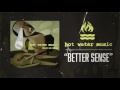 Hot Water Music - Better Sense - riserecords Hot Water Music - Better Sense