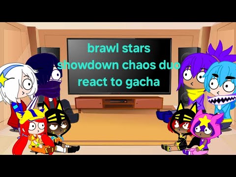 ||Brawl Stars|| react to《duo showdown chaos 》