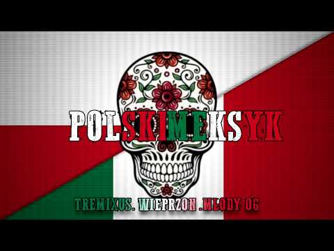 TremixuS feat Wieprzon, młody og - Polski Meksyk (prod. by BB Beats)