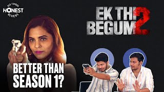 Honest Review: Ek Thi Begum Season 2 On MX Player| Anuja Sathe| Shubham Gaur & Rrajesh Yadav| MensXP
