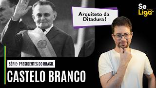 Como foi o Governo Castello Branco?