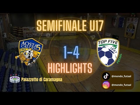 Highlights 1° SEMIFINALE Play Off Regionali U17 Aosta - Top Five 12/04/2025