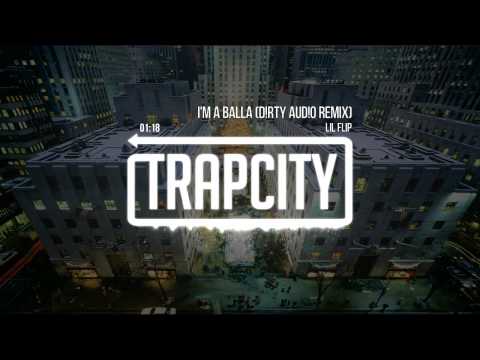 Lil Flip - I'm A Balla (Dirty Audio Remix)