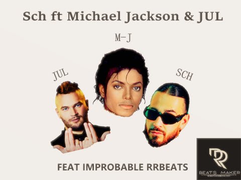 SCH ft Michael Jackson & JUL // Feat Improbable 2022 (prod by rrbeats)