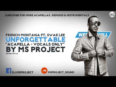 French Montana Ft. Swae Lee - Unforgettable (Acapella - Vocals Only)