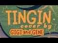 Tingin - Cup of Joe, Janine Teñoso (Cover by Gigi & Gene)