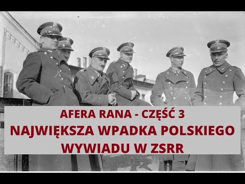 Największa wpadka polskiego wywiadu w ZSRR. Afera Rana - cześć 3/3