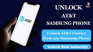 Unlock AT&T Samsung: How to Unlock AT&T Samsung Phone