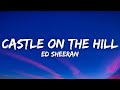Ed Sheeran Castle On The Hill Lyrics