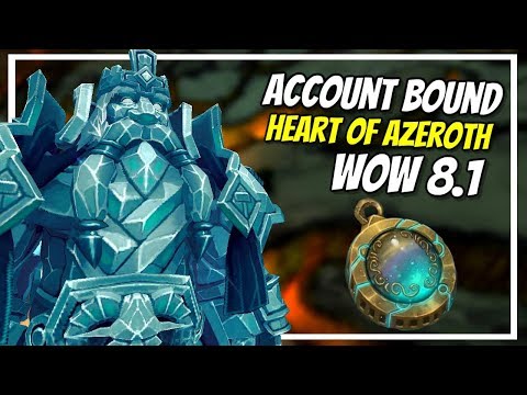 Account Bound Heart of Azeroth | Champions of Azeroth | WoW Patch 8.1.0 | Battle for Azeroth