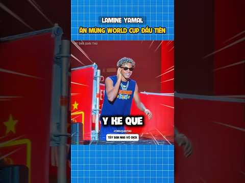 Lamine Yamal Ăn Mừng Vô Địch World Cup😁