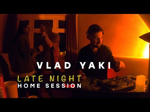 Vlad Yaki - Late Nigth Home Session (Deep House / Melodic Techno)