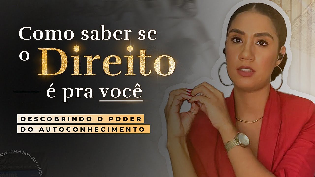 COMO SABER SE ADVOCACIA É PRA VOCÊ - AUTOCONHECIMENTO