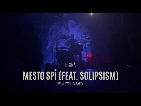 Besna - Mesto spí feat. Solipsism (Live @ P*kt Bratislava, 25.1.2025)