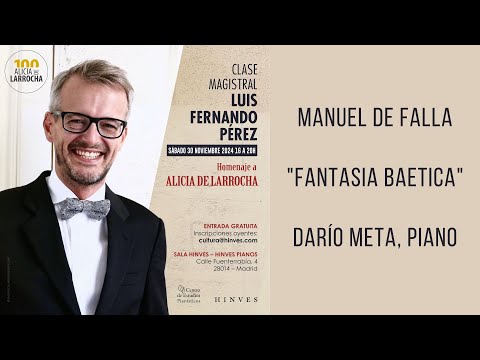 Luis Fernando Pérez / Clase magistral / Homenaje a Alicia de Larrocha / Falla "Fantasia Baetica"
