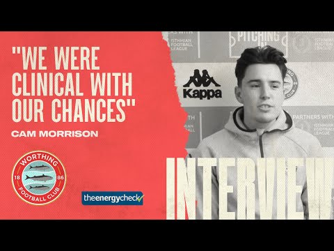 Reaction | Worthing 3-1 Bishop's Stortford | Cam Morrison