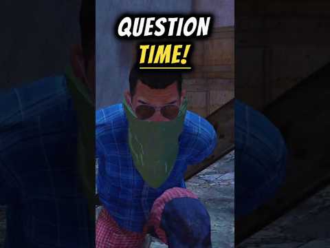 When it's Question Time in DayZ